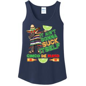 Funny It Ain't Gonna Suck Itself Cinco De Mayo Ladies Essential Tank