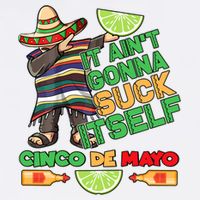 Funny It Ain't Gonna Suck Itself Cinco De Mayo Garment-Dyed Sweatshirt