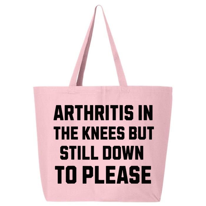Funny Inappropriate Adult Humor Arthritis Still Down Please 25L Jumbo Tote