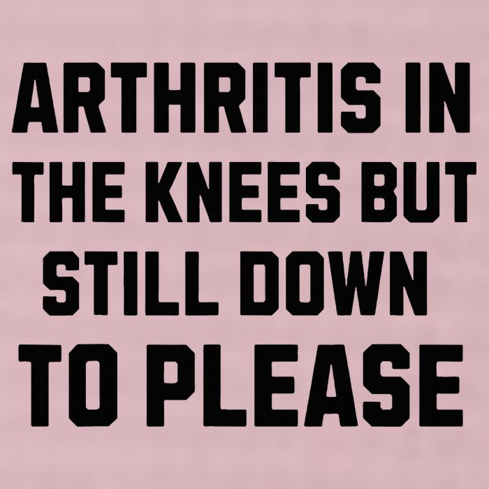 Funny Inappropriate Adult Humor Arthritis Still Down Please 25L Jumbo Tote