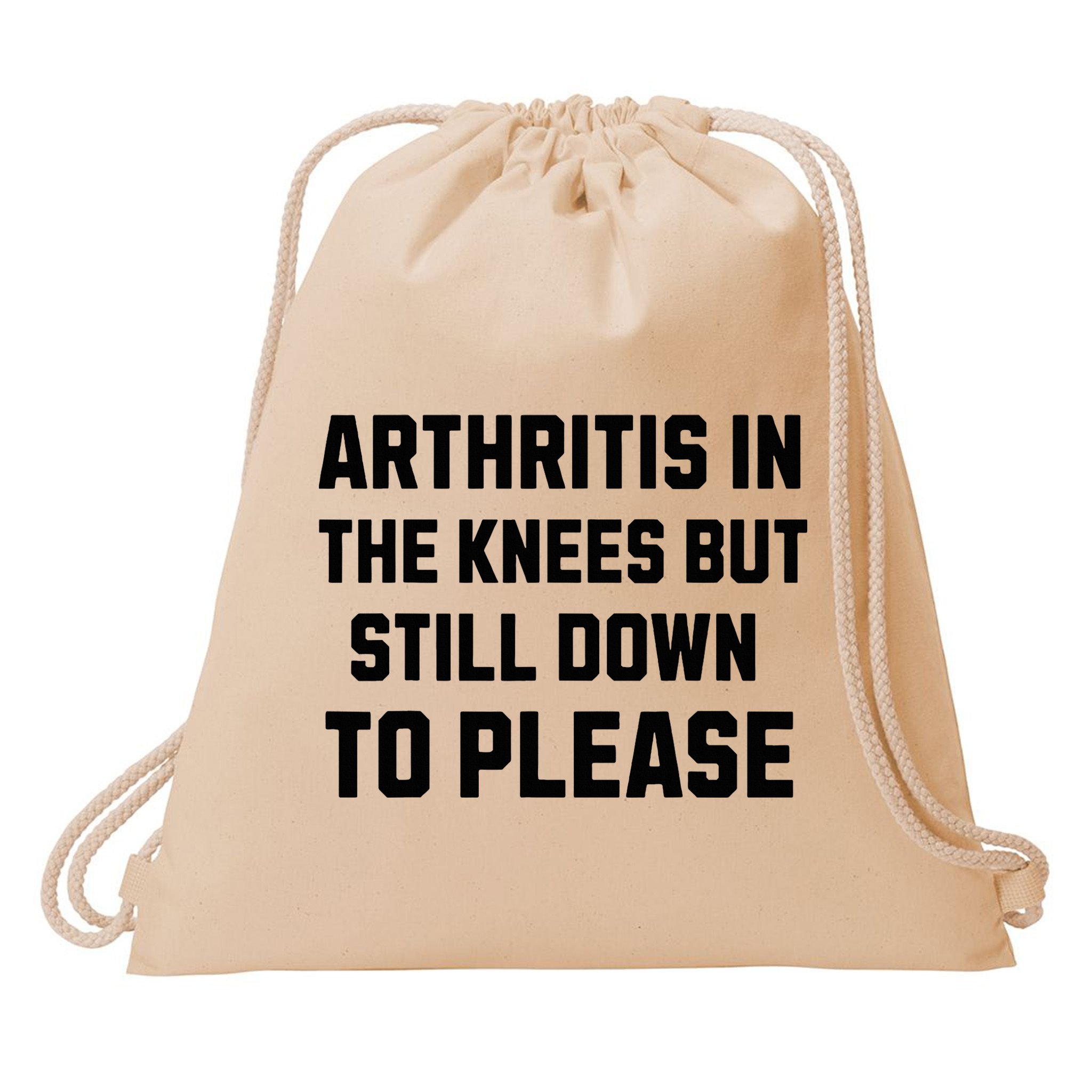 Funny Inappropriate Adult Humor Arthritis Still Down Please Drawstring Bag