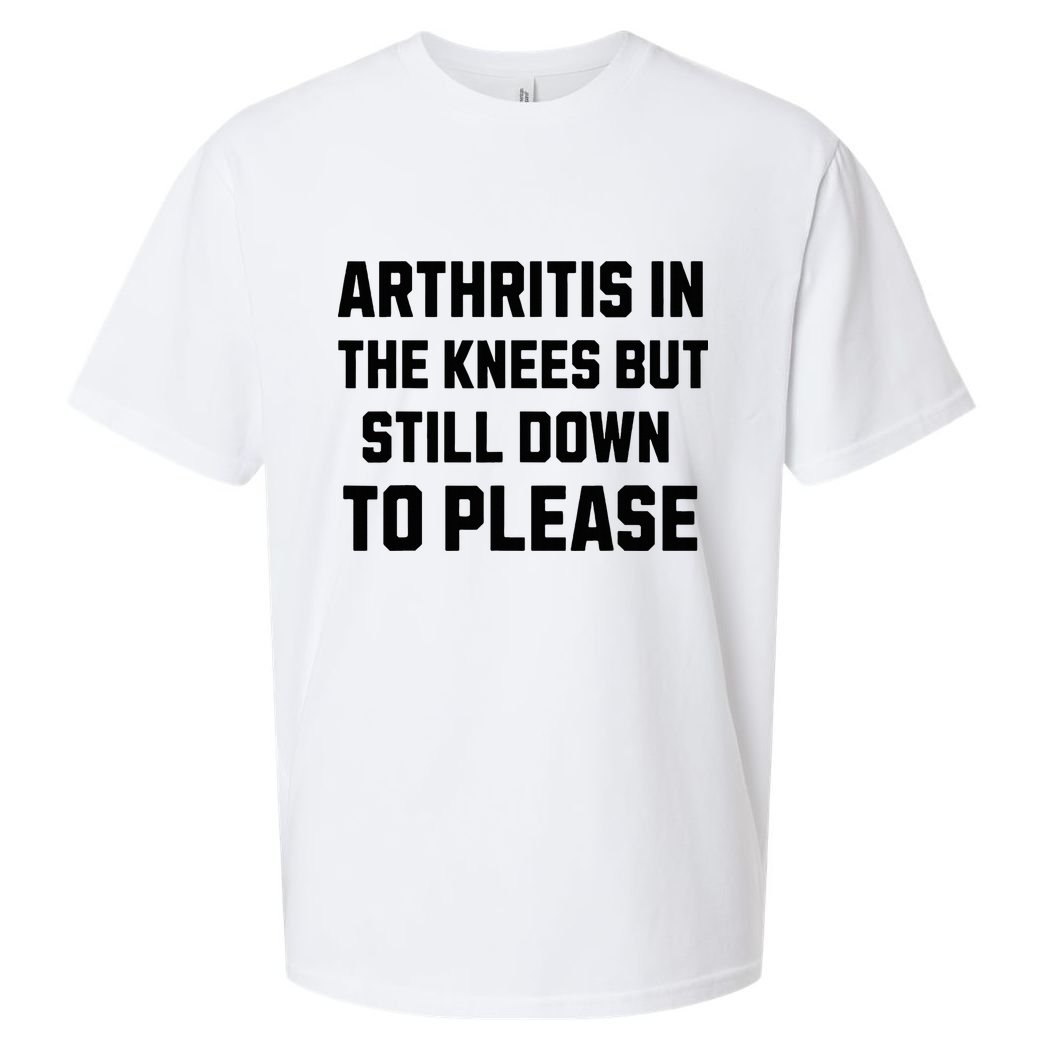 Funny Inappropriate Adult Humor Arthritis Still Down Please Sueded Cloud Jersey T-Shirt