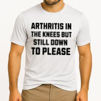 Funny Inappropriate Adult Humor Arthritis Still Down Please Cooling Performance Crew T-Shirt