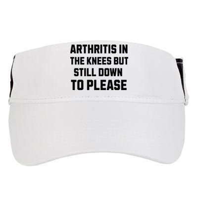 Funny Inappropriate Adult Humor Arthritis Still Down Please Adult Drive Performance Visor