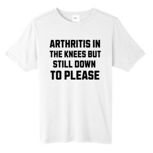 Funny Inappropriate Adult Humor Arthritis Still Down Please Tall Fusion ChromaSoft Performance T-Shirt