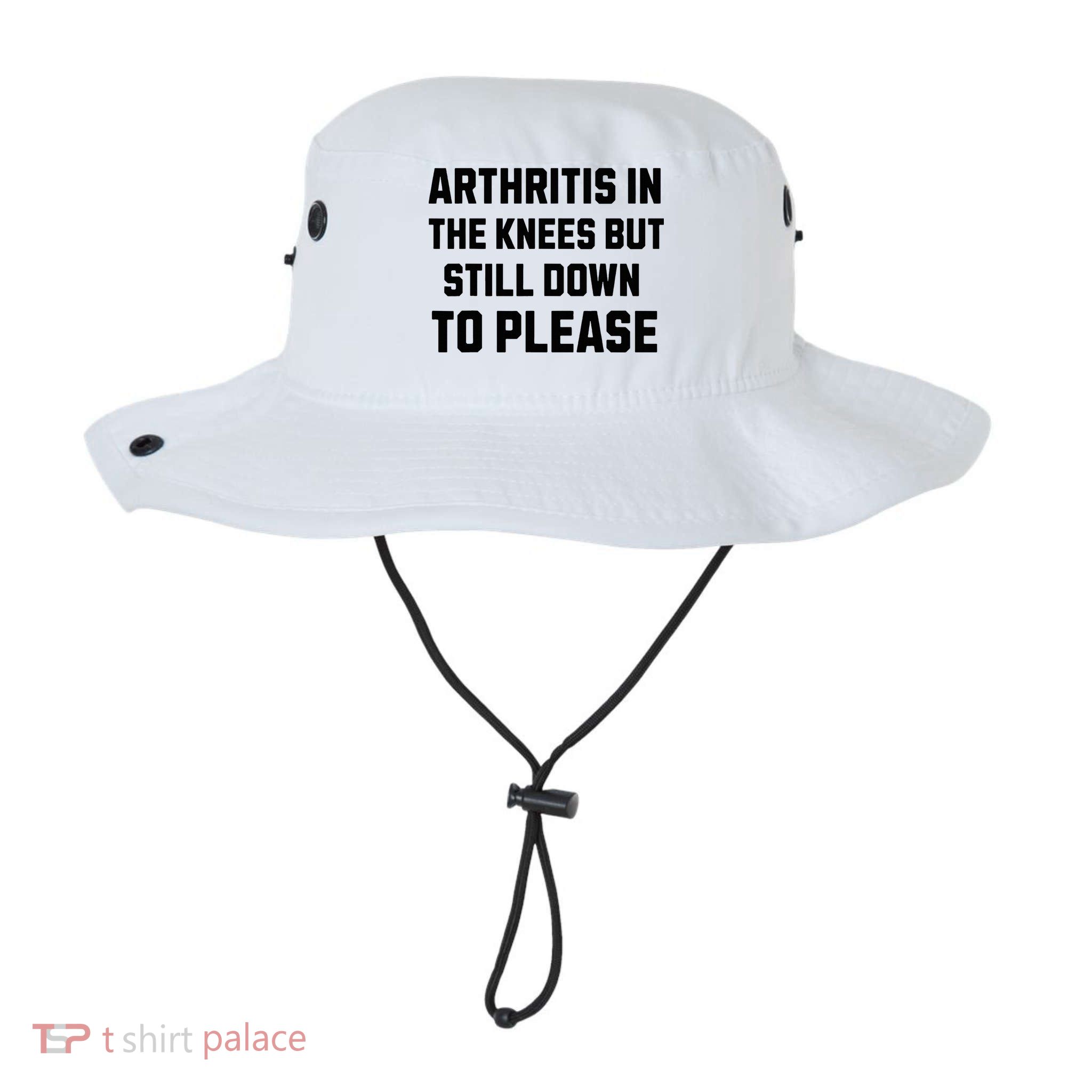 Funny Inappropriate Adult Humor Arthritis Still Down Please Bucket Hat
