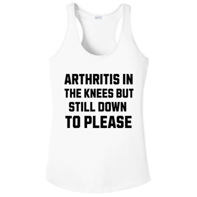 Funny Inappropriate Adult Humor Arthritis Still Down Please Ladies PosiCharge Competitor Racerback Tank