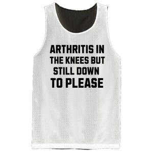 Funny Inappropriate Adult Humor Arthritis Still Down Please Mesh Reversible Basketball Jersey Tank