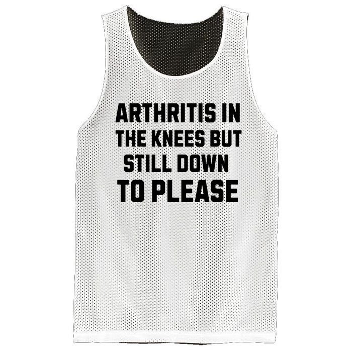 Funny Inappropriate Adult Humor Arthritis Still Down Please Mesh Reversible Basketball Jersey Tank