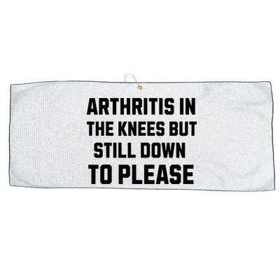 Funny Inappropriate Adult Humor Arthritis Still Down Please Large Microfiber Waffle Golf Towel