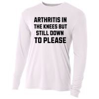 Funny Inappropriate Adult Humor Arthritis Still Down Please Cooling Performance Long Sleeve Crew