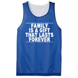 Family Is A Gift That Lasts Forever Cute Giftcute Giftcute Gift Great Gift Mesh Reversible Basketball Jersey Tank