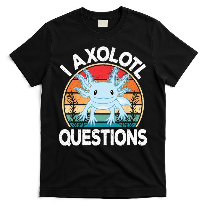 Funny I Axolotl Questions Cute Blue Axolotl Kawaii Retro T-Shirt