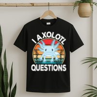 Funny I Axolotl Questions Cute Blue Axolotl Kawaii Retro T-Shirt
