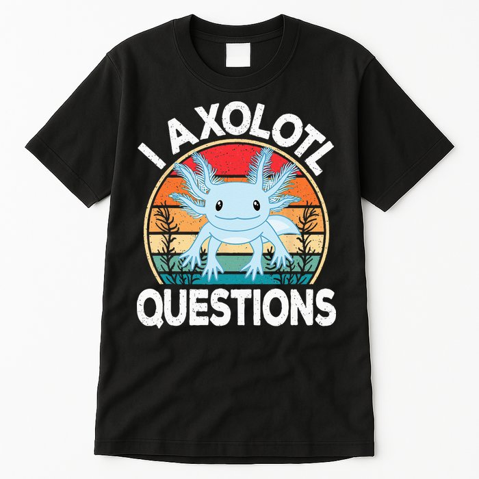 Funny I Axolotl Questions Cute Blue Axolotl Kawaii Retro Tall T-Shirt