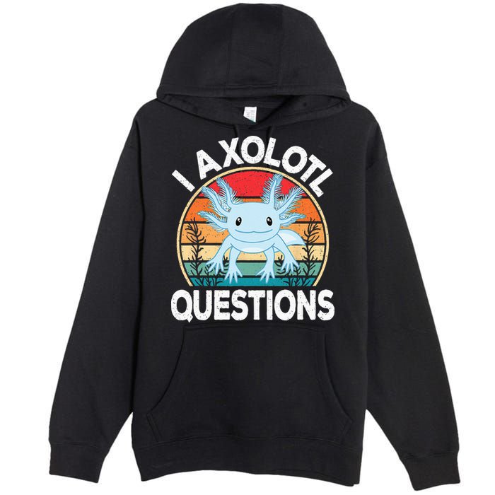 Funny I Axolotl Questions Cute Blue Axolotl Kawaii Retro Premium Pullover Hoodie