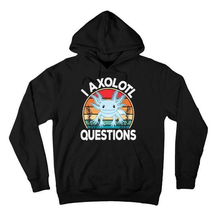 Funny I Axolotl Questions Cute Blue Axolotl Kawaii Retro Tall Hoodie