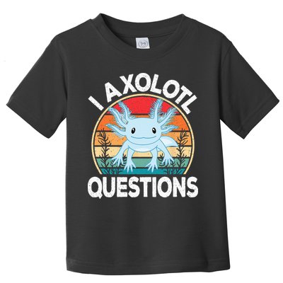 Funny I Axolotl Questions Cute Blue Axolotl Kawaii Retro Toddler T-Shirt