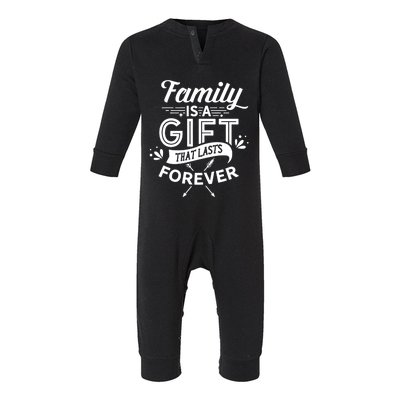 Family Is A Gift That Lasts Forever Families Reunion Party Gift Infant Fleece One Piece