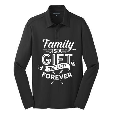 Family Is A Gift That Lasts Forever Families Reunion Party Gift Silk Touch Performance Long Sleeve Polo