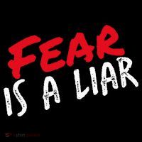 Fear Is A Liar Follow The Way And The Truth Premium T-Shirt