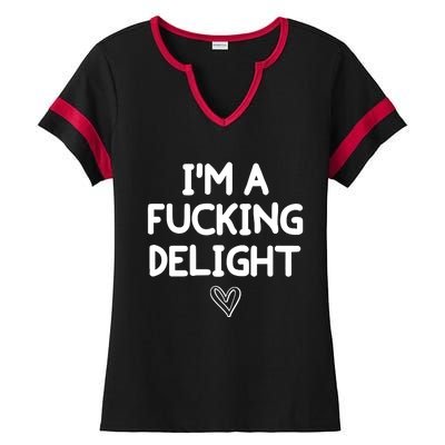 Funny, I'm A Fucking Delight Joke Sarcastic Ladies Halftime Notch Neck Tee