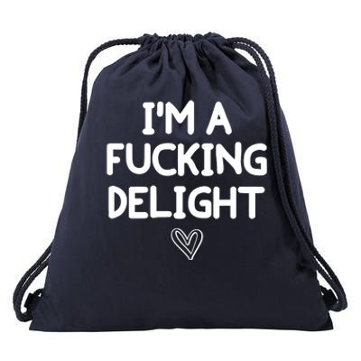 Funny, I'm A Fucking Delight Joke Sarcastic Drawstring Bag