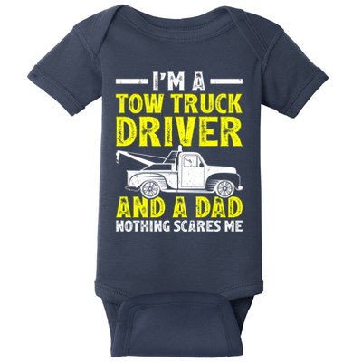 Funny IM A Tow Truck Driver And A Dad FatherS Day Gift Baby Bodysuit
