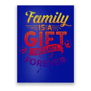 Family Is A Gift That Lasts Forever Families Reunion Party Gift Poster