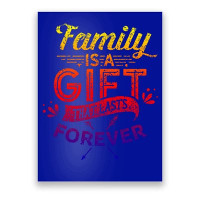 Family Is A Gift That Lasts Forever Families Reunion Party Gift Poster