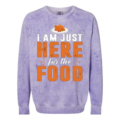 Funny I Am Just Here For The Food Meaningful Gift Colorblast Crewneck Sweatshirt