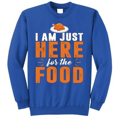 Funny I Am Just Here For The Food Meaningful Gift Sweatshirt