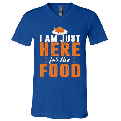 Funny I Am Just Here For The Food Meaningful Gift V-Neck T-Shirt