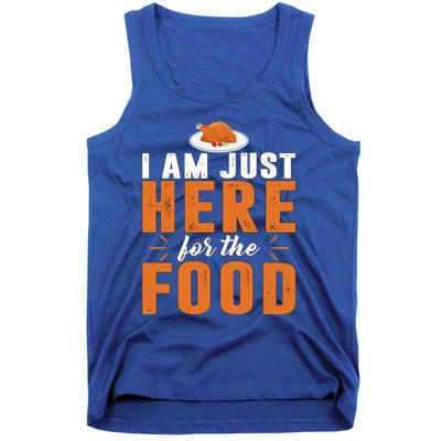 Funny I Am Just Here For The Food Meaningful Gift Tank Top