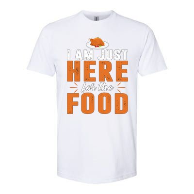 Funny I Am Just Here For The Food Meaningful Gift Softstyle CVC T-Shirt