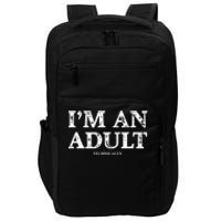 Funny I'm an Adult Technically Gift Funny 18th Birthday Impact Tech Backpack