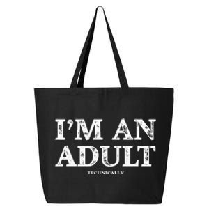 Funny I'm an Adult Technically Gift Funny 18th Birthday 25L Jumbo Tote