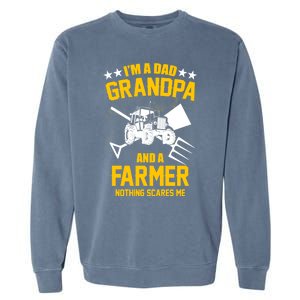 Farmer Im A Dad Grandpa And A Farmer Nothing Scares Me Meaningful Gift Garment-Dyed Sweatshirt