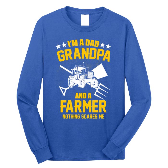 Farmer Im A Dad Grandpa And A Farmer Nothing Scares Me Meaningful Gift Long Sleeve Shirt