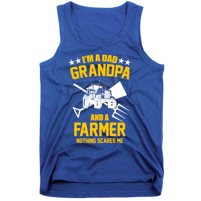 Farmer Im A Dad Grandpa And A Farmer Nothing Scares Me Meaningful Gift Tank Top