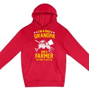 Farmer Im A Dad Grandpa And A Farmer Nothing Scares Me Meaningful Gift Premium Pullover Hoodie