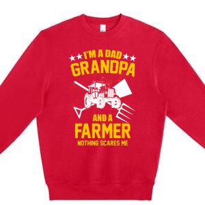 Farmer Im A Dad Grandpa And A Farmer Nothing Scares Me Meaningful Gift Premium Crewneck Sweatshirt