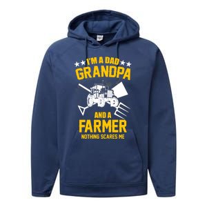 Farmer Im A Dad Grandpa And A Farmer Nothing Scares Me Meaningful Gift Performance Fleece Hoodie