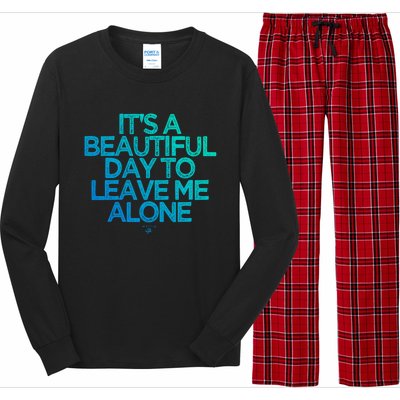 Funny It's A Beautiful Day To Leave Me Alone Novelty Gift Meaningful Gift Long Sleeve Pajama Set