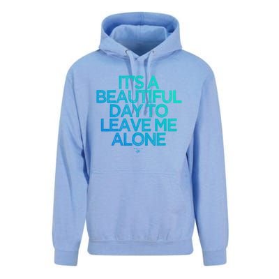 Funny It's A Beautiful Day To Leave Me Alone Novelty Gift Meaningful Gift Unisex Surf Hoodie