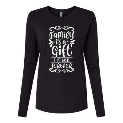 Family Is A Gift That Lasts Forever Relatives Reunion Meaningful Gift Womens Cotton Relaxed Long Sleeve T-Shirt