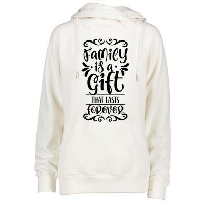 Family Is A Gift That Lasts Forever Relatives Reunion Meaningful Gift Womens Funnel Neck Pullover Hood