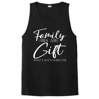 Family Is A Gift That Lasts Forever Gift PosiCharge Competitor Tank