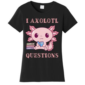 Funny I Axolotl Questions Cute Axolotl Kids Girl Women's T-Shirt