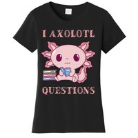 Funny I Axolotl Questions Cute Axolotl Kids Girl Women's T-Shirt